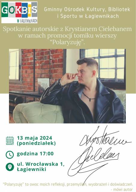 Spotkanie autorskie z Krystianem Cielebanem promującym tomik wierszy "Polaryzuję" 13 maja 2024 r. w GOKBiS w Łagiewnikach