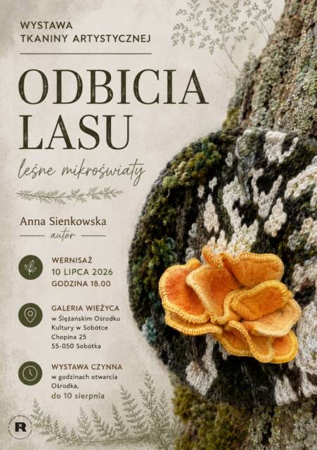 Wernisaż wystawy: „Odbicia Lasu. Leśne mikroświaty” Anny Sienkowskiej